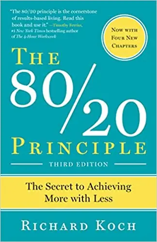 The 80 and 20 Principle - The secret to Achieving More with Less