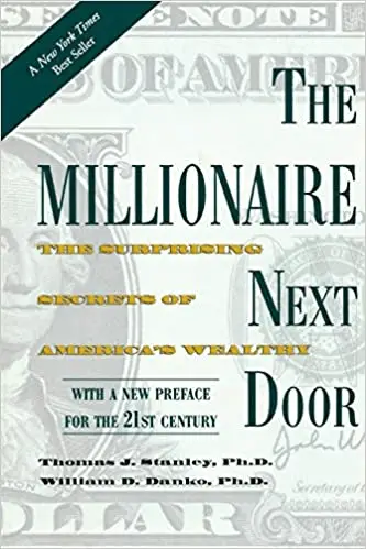 The Millionaire Next Door by Thomas Stanley and William Danko