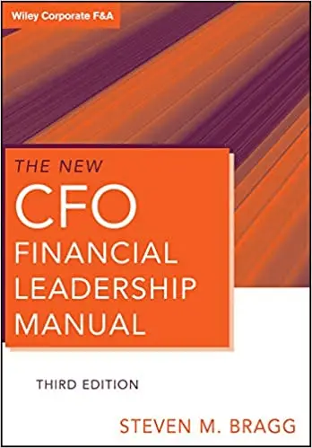 The New CFO Financial Leadership Manual by Steven M. Bragg