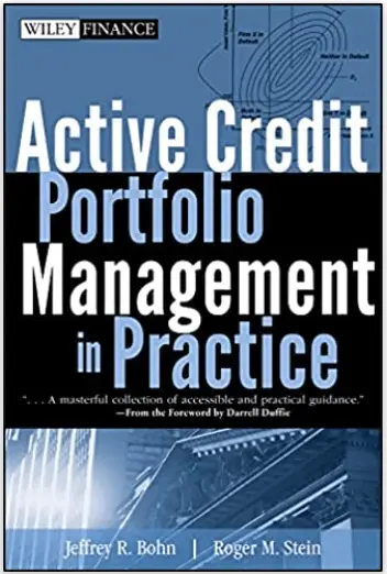 Active Credit Portfolio Management in Practice (Wiley Finance Book 384) – by Jeffery R. Robin and Roger M. Stein