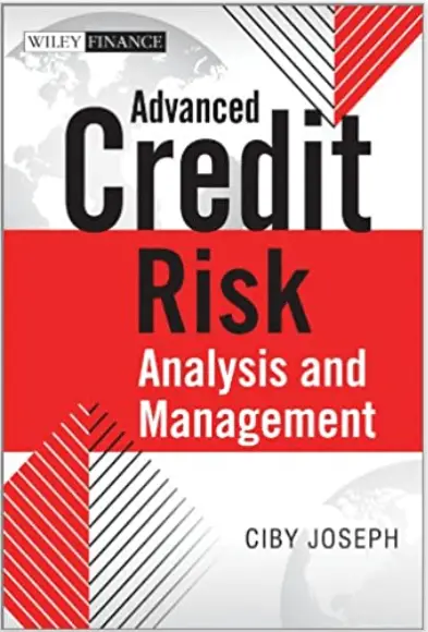 Advanced Credit Risk Analysis and Management – by Ciby Joseph