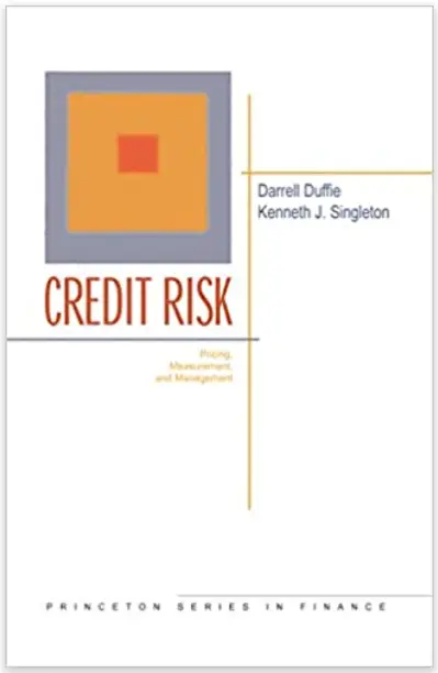 Credit Risk_Pricing, Measurement, and Management (Princeton Series in Finance) – by Kenneth J. Singleton