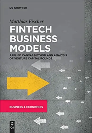Fintech Business Models_Applied Canvas Method and Analysis of Venture Capital Rounds