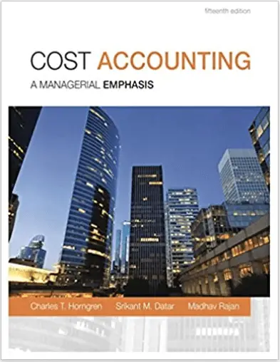 Horngren’s Cost Accounting - A Managerial Emphasis